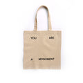 You Are A Monument Tote Bag