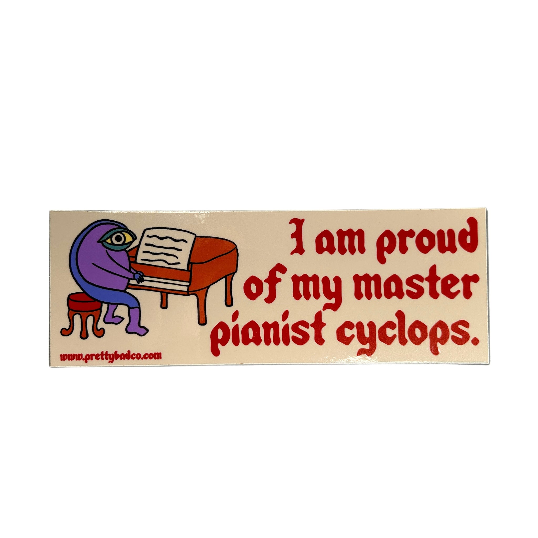 I am proud of my master pianist cyclops bumper sticker