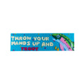 Katie Peck - Throw your hands up and Trout – Bumper Sticker